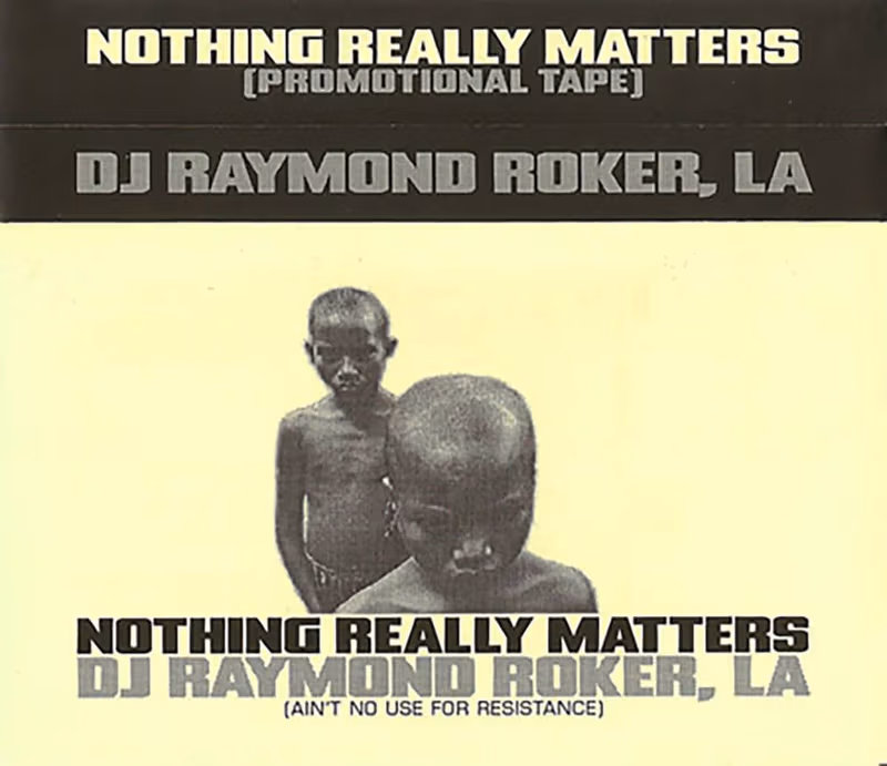 Nothing Really Matters mixtape by Raymond Roker